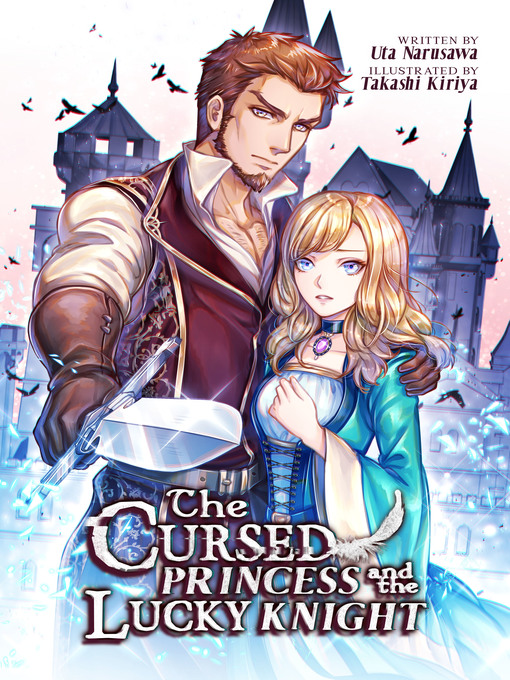 Title details for The Cursed Princess and the Lucky Knight by Uta Narusawa - Available